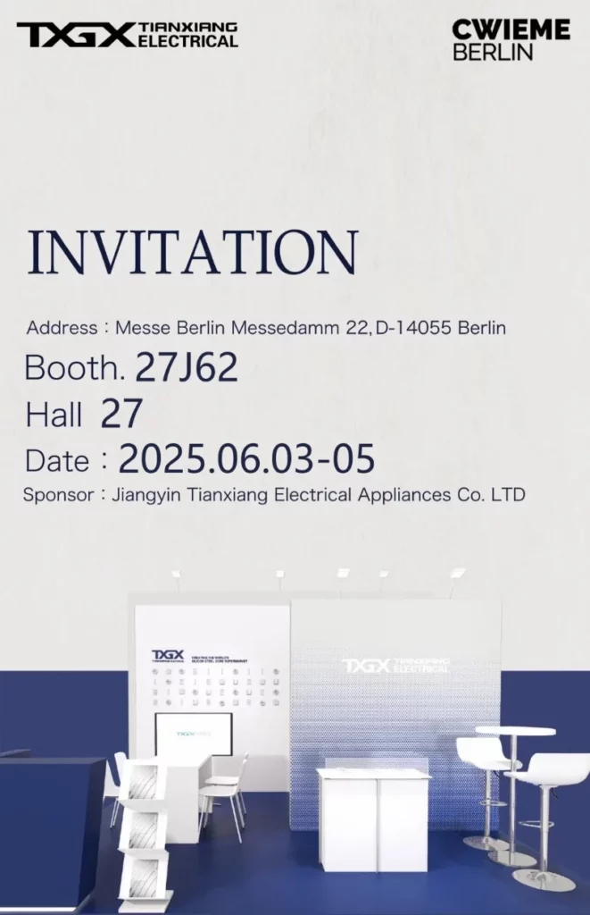 Sie sind eingeladen: Jiangyin Tianxiang Electrical Appliances Co., LTD. auf der CWIEME Berlin 2025